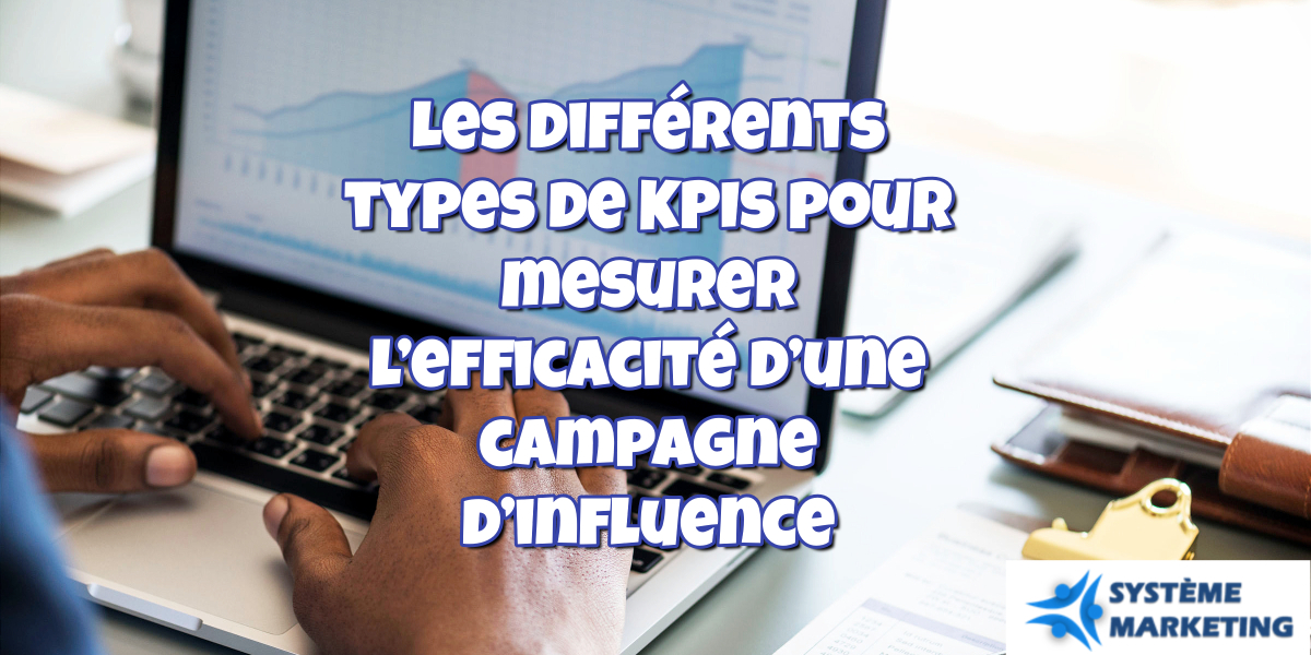 Les différents types de KPIs pour mesurer l efficacité dune campagne d