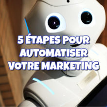 Automatiser votre Marketing Automatiser votre marketing