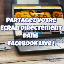 Partage Ecran Vidéo Direct Facebook
