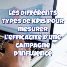 Comment mesurer l'efficacité d'une campagne d'influence Comment mesurer l'efficacité d'une campagne d'influence